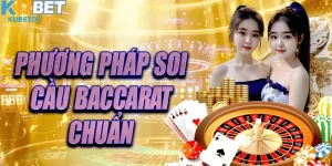 Cách Soi Cầu Baccarat Chuẩn Xác